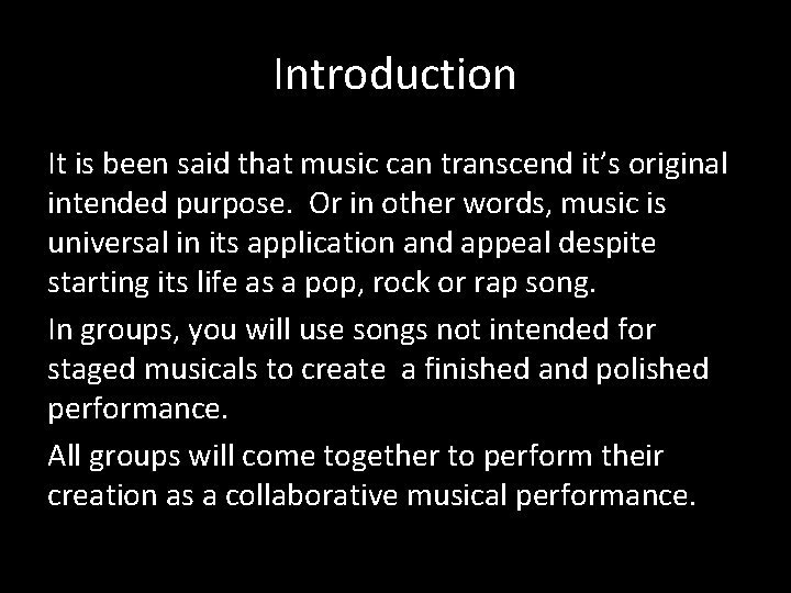 Introduction Musical The Collaborative Musical The focus of this unit
