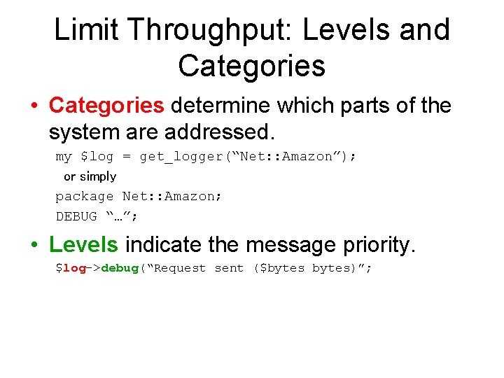 Limit Throughput: Levels and Categories • Categories determine which parts of the system are