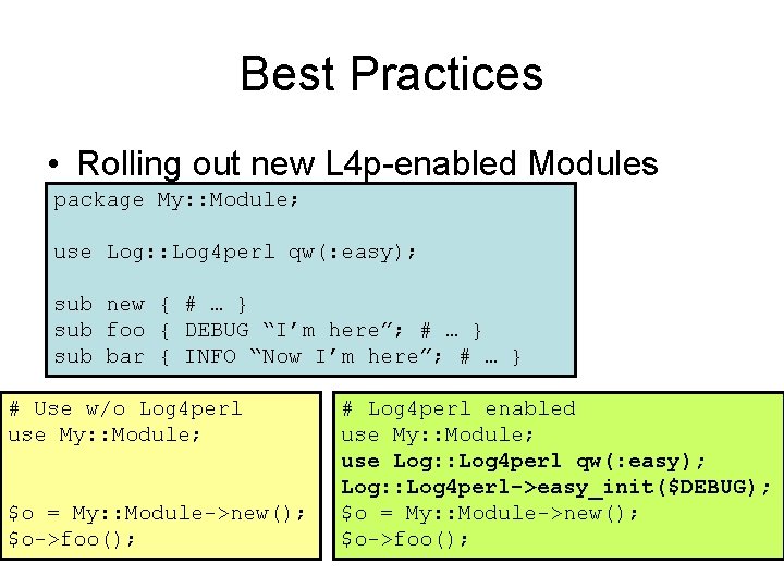 Best Practices • Rolling out new L 4 p-enabled Modules package My: : Module;