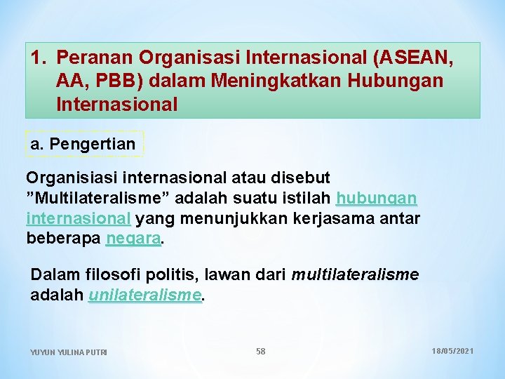 1. Peranan Organisasi Internasional (ASEAN, AA, PBB) dalam Meningkatkan Hubungan Internasional a. Pengertian Organisiasi