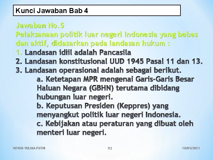 Kunci Jawaban Bab 4 Jawaban No. 5 Pelaksanaan politik luar negeri Indonesia yang bebas