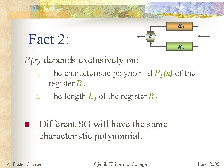 R 1 Fact 2: P R 2 P(x) depends exclusively on: 1. 2. n