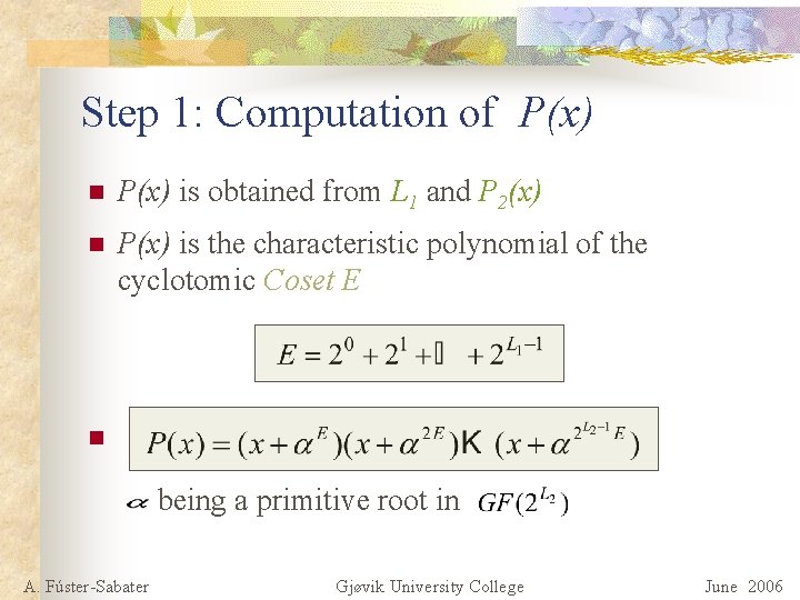 Step 1: Computation of P(x) n P(x) is obtained from L 1 and P