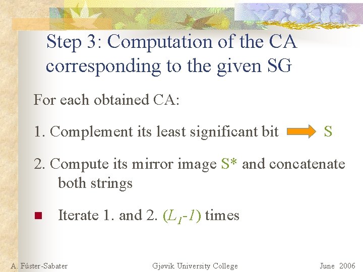 Step 3: Computation of the CA corresponding to the given SG For each obtained