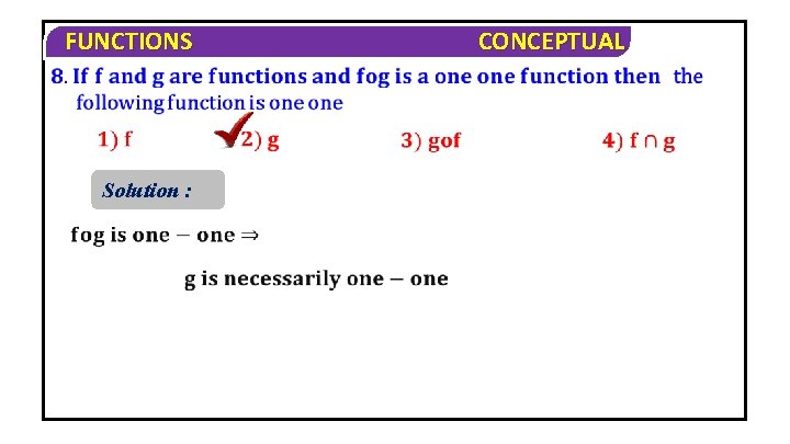 FUNCTIONS Solution : CONCEPTUAL 