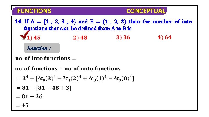 FUNCTIONS CONCEPTUAL 14. If A = {1 , 2, 3 , 4} and B