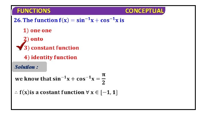 FUNCTIONS Solution : CONCEPTUAL 