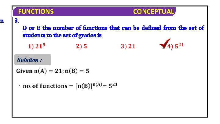 In FUNCTIONS CONCEPTUAL 3. D or E the number of functions that can be