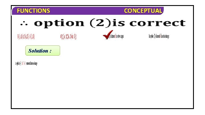 FUNCTIONS Solution : CONCEPTUAL 