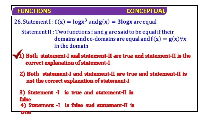FUNCTIONS CONCEPTUAL 1) Both statement-I and statement-II are true and statement-II is the correct