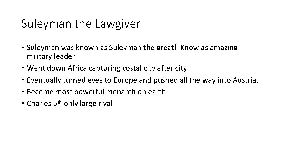 Suleyman the Lawgiver • Suleyman was known as Suleyman the great! Know as amazing