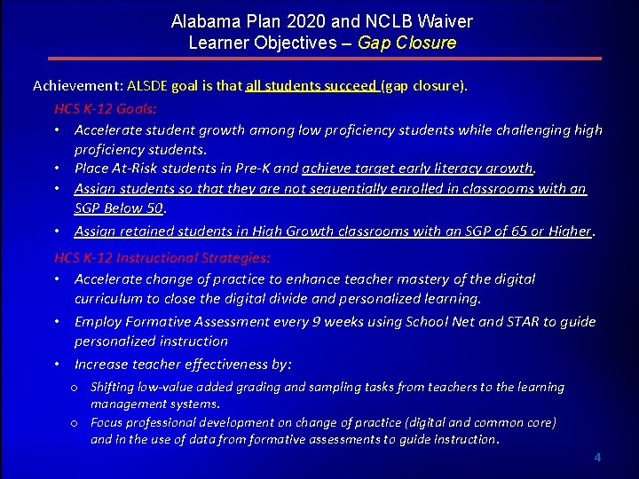 Alabama Plan 2020 and NCLB Waiver Learner Objectives – Gap Closure Achievement: ALSDE goal