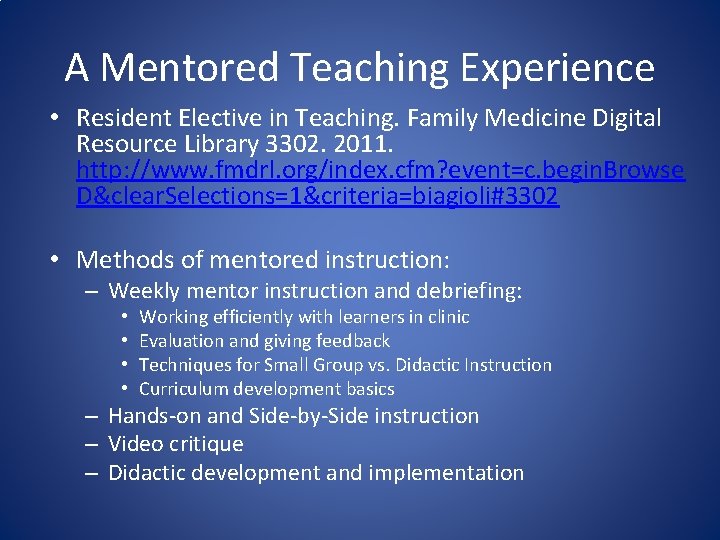 A Mentored Teaching Experience • Resident Elective in Teaching. Family Medicine Digital Resource Library