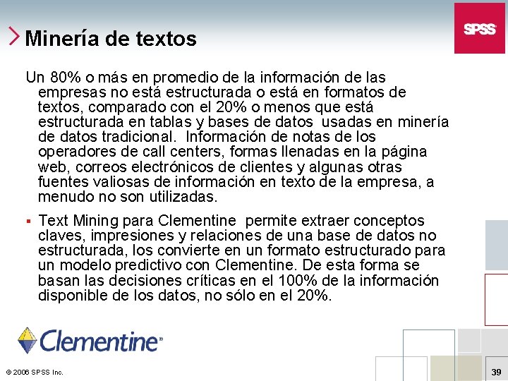 Minería de textos Un 80% o más en promedio de la información de las