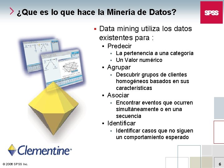 ¿Que es lo que hace la Minería de Datos? § Data mining utiliza los