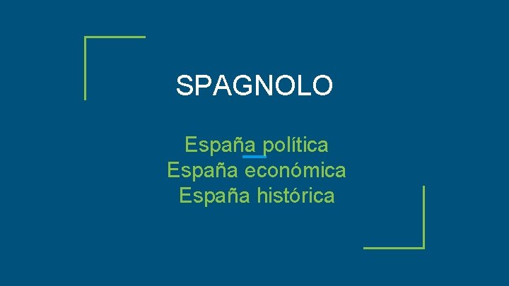 SPAGNOLO España política España económica España histórica 