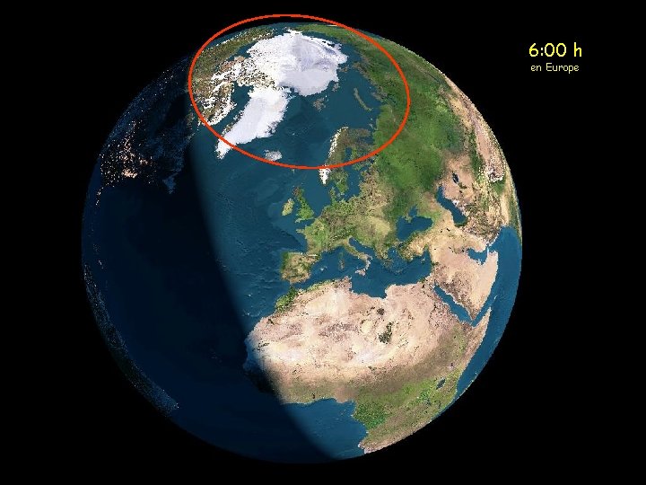 6: 00 h en Europe 