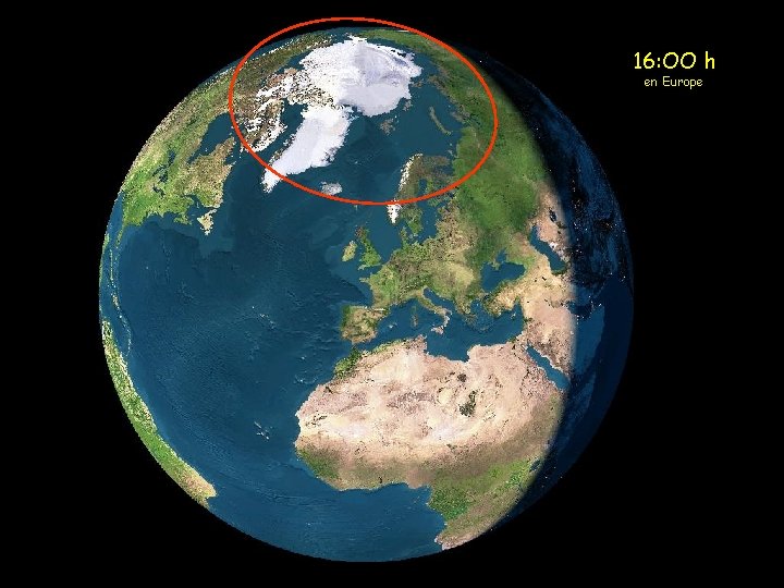 16: OO h en Europe 
