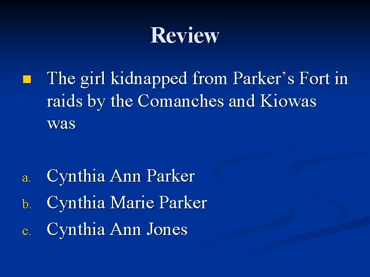 Review n The girl kidnapped from Parker’s Fort in raids by the Comanches and