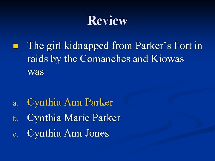 Review n The girl kidnapped from Parker’s Fort in raids by the Comanches and