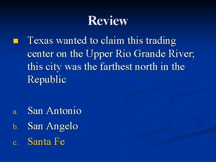 Review n Texas wanted to claim this trading center on the Upper Rio Grande