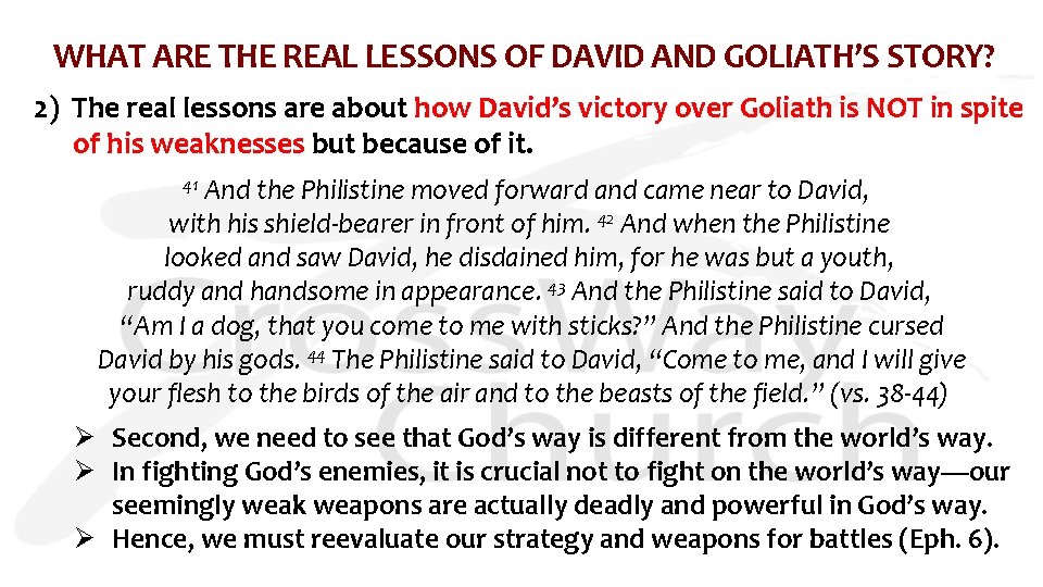 WHAT ARE THE REAL LESSONS OF DAVID AND GOLIATH’S STORY? 2) The real lessons WHAT ARE THE REAL LESSONS OF DAVID AND GOLIATH’S STORY? 2) The real lessons