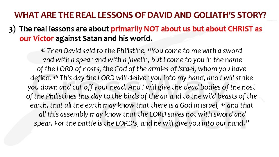 WHAT ARE THE REAL LESSONS OF DAVID AND GOLIATH’S STORY? 3) The real lessons WHAT ARE THE REAL LESSONS OF DAVID AND GOLIATH’S STORY? 3) The real lessons