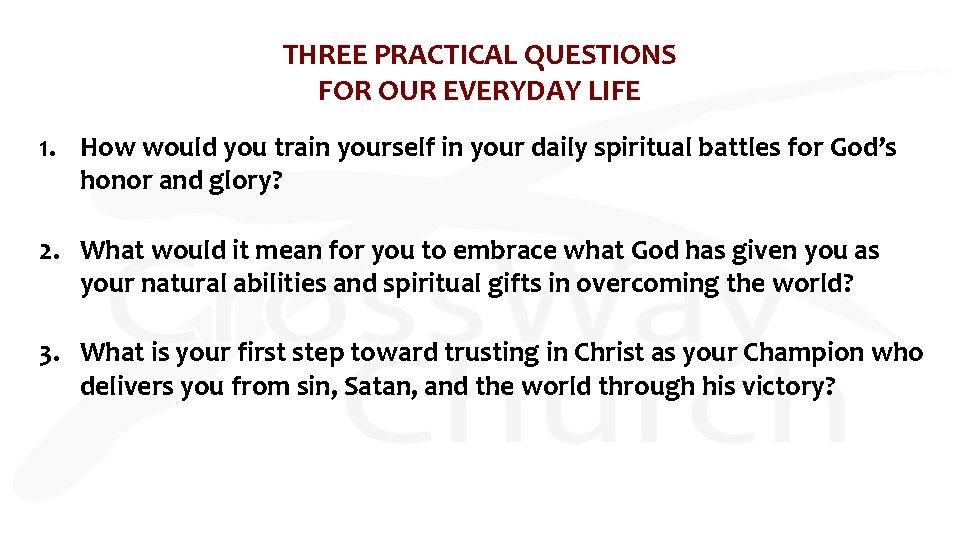 THREE PRACTICAL QUESTIONS FOR OUR EVERYDAY LIFE 1. How would you train yourself in THREE PRACTICAL QUESTIONS FOR OUR EVERYDAY LIFE 1. How would you train yourself in