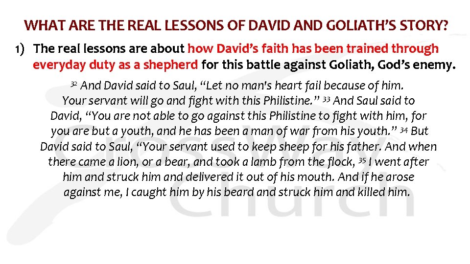 WHAT ARE THE REAL LESSONS OF DAVID AND GOLIATH’S STORY? 1) The real lessons WHAT ARE THE REAL LESSONS OF DAVID AND GOLIATH’S STORY? 1) The real lessons