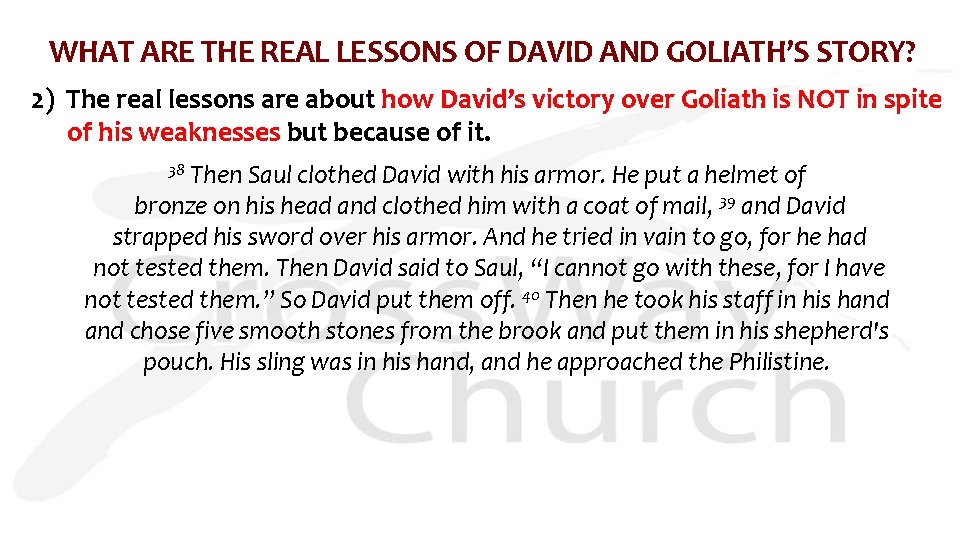WHAT ARE THE REAL LESSONS OF DAVID AND GOLIATH’S STORY? 2) The real lessons WHAT ARE THE REAL LESSONS OF DAVID AND GOLIATH’S STORY? 2) The real lessons