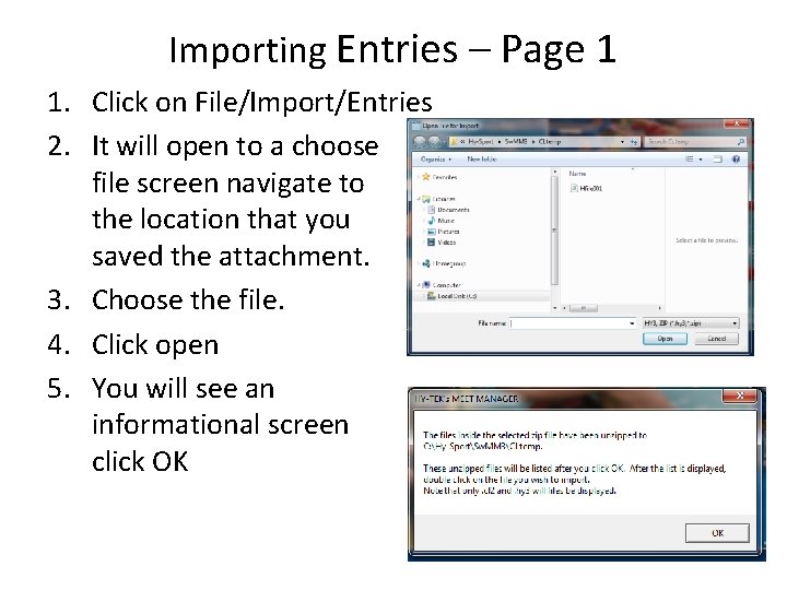 Importing Entries – Page 1 1. Click on File/Import/Entries 2. It will open to Importing Entries – Page 1 1. Click on File/Import/Entries 2. It will open to