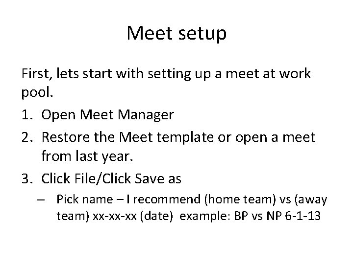 Meet setup First, lets start with setting up a meet at work pool. 1. Meet setup First, lets start with setting up a meet at work pool. 1.