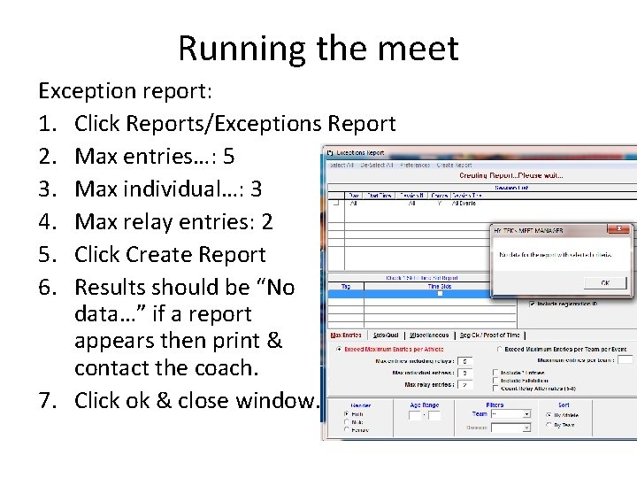 Running the meet Exception report: 1. Click Reports/Exceptions Report 2. Max entries…: 5 3. Running the meet Exception report: 1. Click Reports/Exceptions Report 2. Max entries…: 5 3.