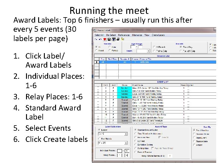 Running the meet Award Labels: Top 6 finishers – usually run this after every Running the meet Award Labels: Top 6 finishers – usually run this after every