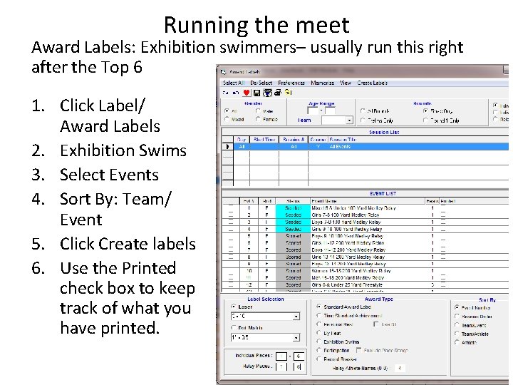 Running the meet Award Labels: Exhibition swimmers– usually run this right after the Top Running the meet Award Labels: Exhibition swimmers– usually run this right after the Top