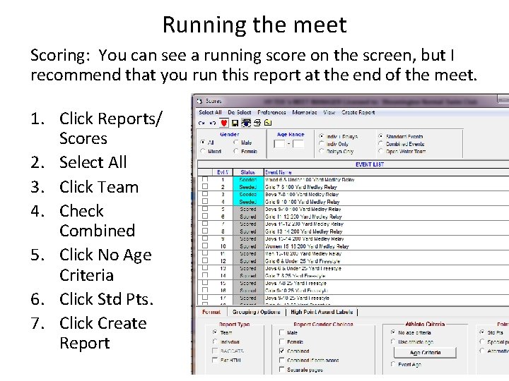 Running the meet Scoring: You can see a running score on the screen, but Running the meet Scoring: You can see a running score on the screen, but