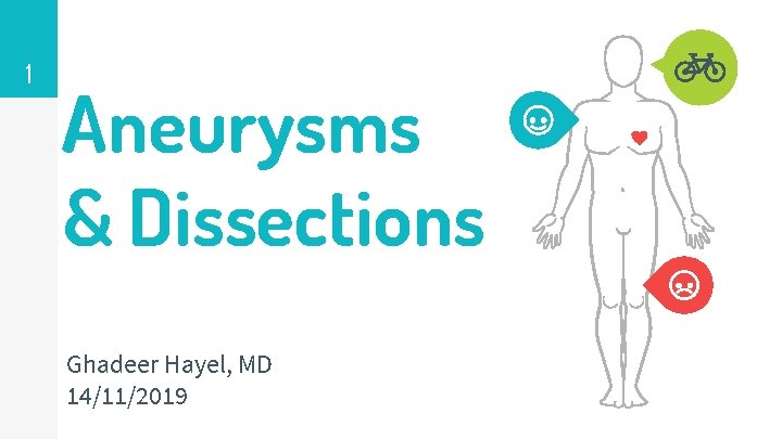 1 Aneurysms & Dissections Ghadeer Hayel, MD 14/11/2019 