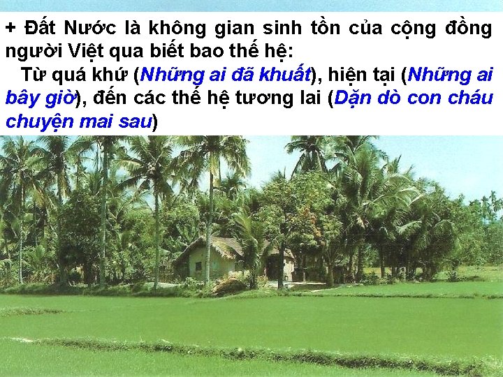 + Đất Nước là không gian sinh tồn của cộng đồng người Việt qua
