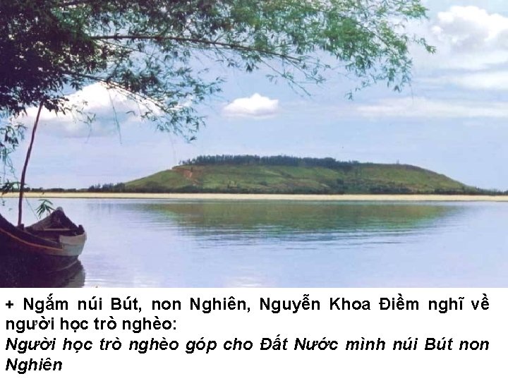 + Ngắm núi Bút, non Nghiên, Nguyễn Khoa Điềm nghĩ về người học trò