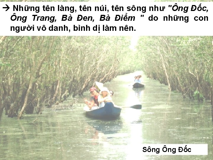  Những tên làng, tên núi, tên sông như "Ông Đốc, Ông Trang, Bà