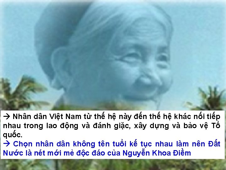  Nhân dân Việt Nam từ thế hệ này đến thế hệ khác nối