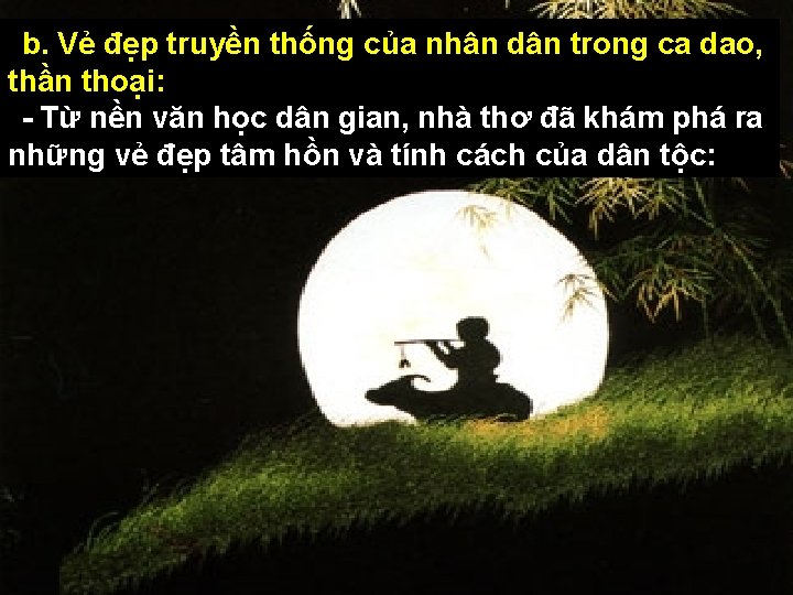 b. Vẻ đẹp truyền thống của nhân dân trong ca dao, thần thoại: -