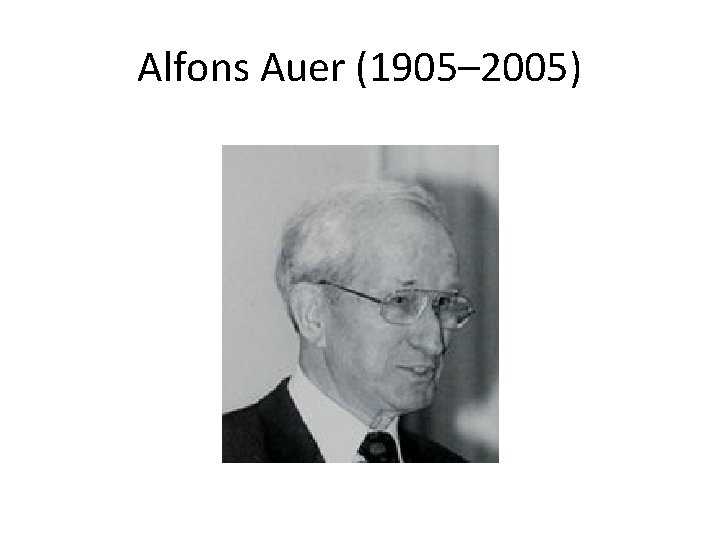 Alfons Auer (1905– 2005) 