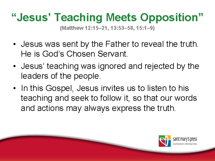 “Jesus’ Teaching Meets Opposition” (Matthew 12: 15– 21, 13: 53– 58, 15: 1– 9)