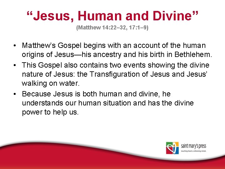“Jesus, Human and Divine” (Matthew 14: 22– 32, 17: 1– 9) • Matthew’s Gospel