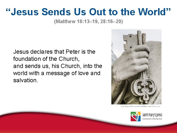 “Jesus Sends Us Out to the World” (Matthew 16: 13– 19, 28: 16– 20)