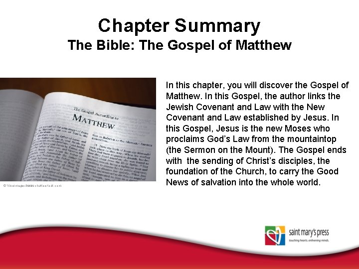 Chapter Summary The Bible: The Gospel of Matthew © Vibelmages/www. shutterstock. com In this
