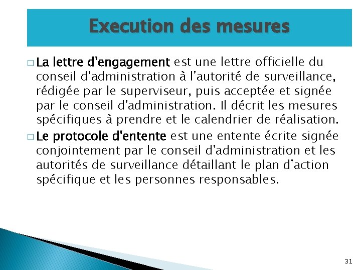 Execution des mesures � La lettre d'engagement est une lettre officielle du conseil d'administration