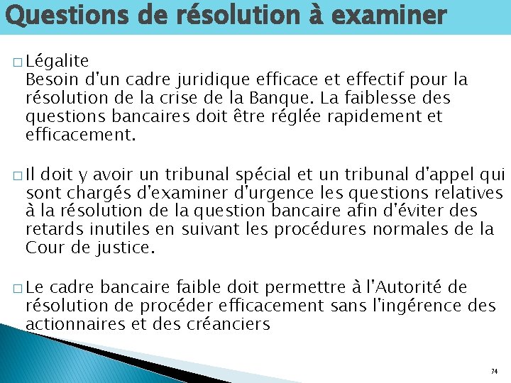 Questions de résolution à examiner � Légalite Besoin d'un cadre juridique efficace et effectif