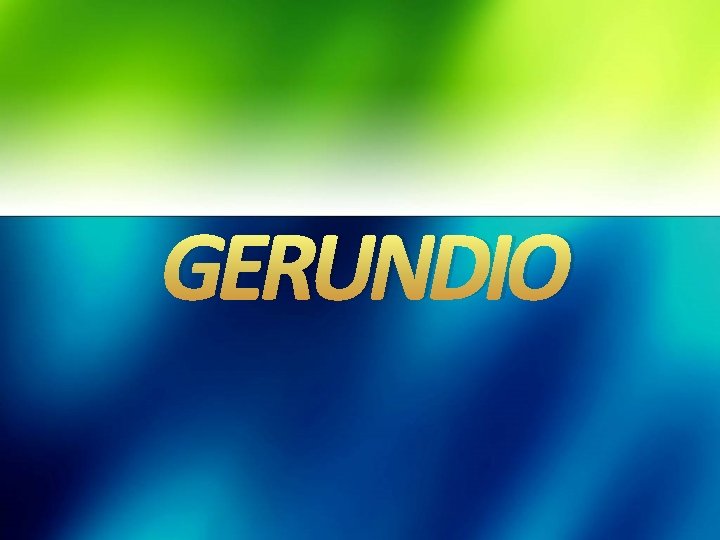GERUNDIO 